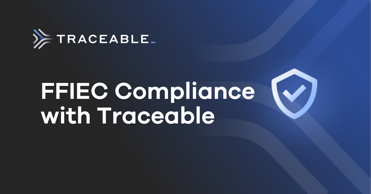 FFIEC Compliance Traceable API Security